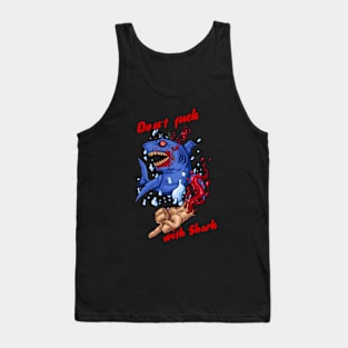 Don't fu*k with shark Tank Top